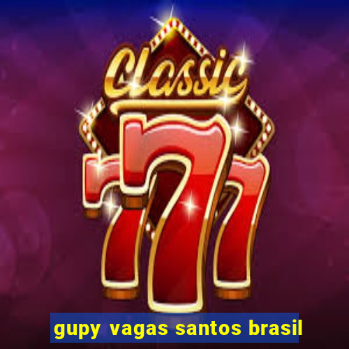 gupy vagas santos brasil